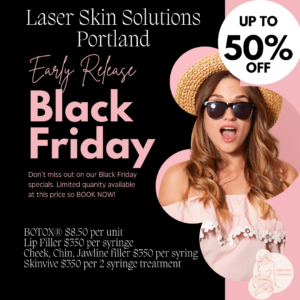 Black Friday Specials on Cosmetic Injectables. Save up to 50%